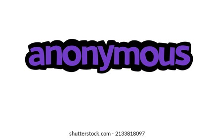 ANONYMOUS writing design on white background