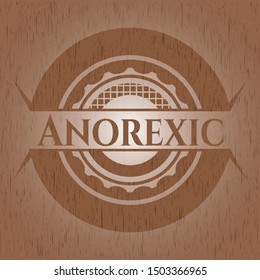 Anorexic vintage wood emblem. Vector Illustration.