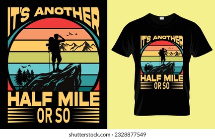 it's another half mile or so vector t shirt design.