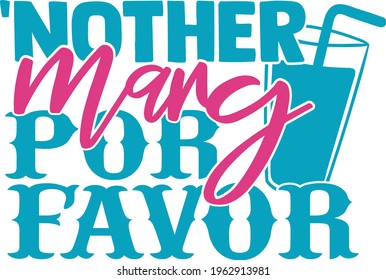 Another Marg Por Favor  - Cinco De Mayo design