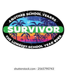 Another School Year Survivor Pre K Teacher Summer School 