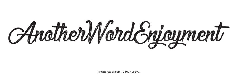 another word enjoyment text on white background.