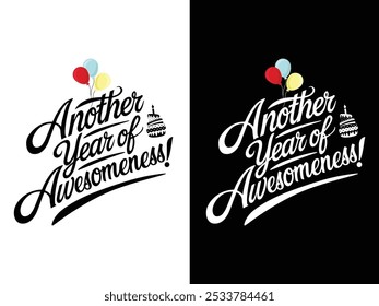 Another Year of Awesomeness, Birthday t-shirt 