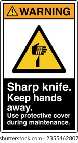 ANSI Z535 Safety Sign Marking Label Symbol Pictogram Standards Warning Sharp Knife Keep Hands Away Use protective cover during maintenance with text portrait black.