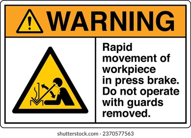 ANSI Z535 Safety Sign Marking Label Symbol Pictogram Standards Warning Rapid movement of workpiece in press brake Do not operate with guards removed with text landscape white.