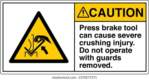 ANSI Z535 Safety Sign Marking Label Symbol Pictogram Standards Caution Press brake tool can cause severe crushing injury Do not operate with guards removed with text landscape white 02.