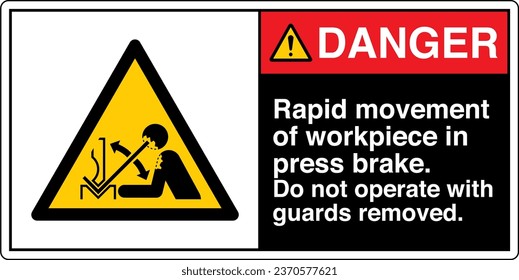 ANSI Z535 Safety Sign Marking Label Symbol Pictogram Standards Danger Rapid movement of workpiece in press brake Do not operate with guards removed with text landscape black 02.