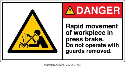 ANSI Z535 Safety Sign Marking Label Symbol Pictogram Standards Danger Rapid movement of workpiece in press brake Do not operate with guards removed with text landscape white 02.