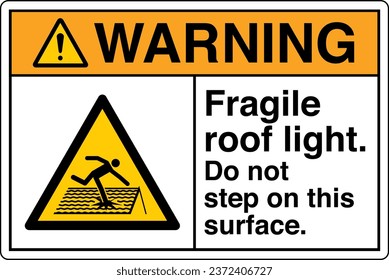 ANSI Z535 Safety Sign Marking Label Symbol Pictogram Standards Warning Fragile roof light do not step on this surface with text landscape white.