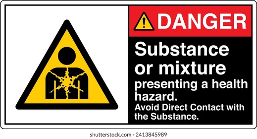 ANSI Z535 Safety Sign Marking Label Symbol Pictogram Standards Danger Substance or mixture presenting a health hazard avoid direct contact with the substance with text landscape black 02.