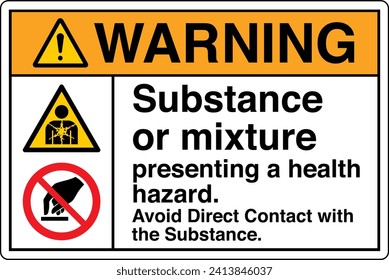 ANSI Z535 Safety Sign Marking Label Two Symbol Pictogram Standards Warning Substance or mixture presenting a health hazard avoid direct contact with the substance with text landscape white.