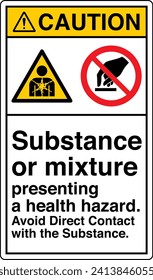 ANSI Z535 Safety Sign Marking Label Two Symbol Pictogram Standards Caution Substance or mixture presenting a health hazard avoid direct contact with the substance with text portrait white.