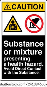 ANSI Z535 Safety Sign Marking Label Two Symbol Pictogram Standards Caution Substance or mixture presenting a health hazard avoid direct contact with the substance with text portrait black.