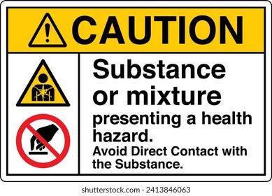 ANSI Z535 Safety Sign Marking Label Two Symbol Pictogram Standards Caution Substance or mixture presenting a health hazard avoid direct contact with the substance with text landscape white.