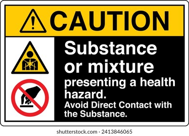 ANSI Z535 Safety Sign Marking Label Two Symbol Pictogram Standards Caution Substance or mixture presenting a health hazard avoid direct contact with the substance with text landscape black.