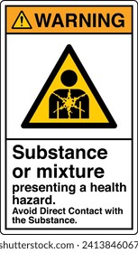 ANSI Z535 Safety Sign Marking Label Symbol Pictogram Standards Warning Substance or mixture presenting a health hazard avoid direct contact with the substance with text portrait white.