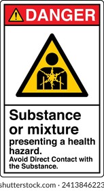 ANSI Z535 Safety Sign Marking Label Symbol Pictogram Standards Danger Substance or mixture presenting a health hazard avoid direct contact with the substance with text portrait white.