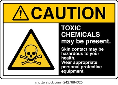 ANSI Z535 Safety Sign Marking Label Symbol Pictogram Standards Caution TOXIC CHEMICALS may be present skin contact may be hazardous to your health with text landscape black.