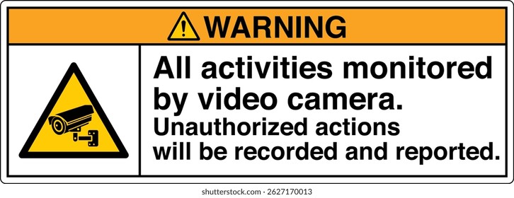 ANSI Z535 Safety Sign Marking Label Horizontal Left Symbol Pictogram Standards Warning All activities monitored by video camera Unauthorized actions will be recorded and reported