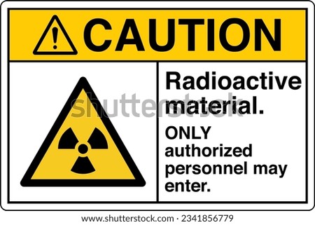 ANSI Z535 Safety Sign Marking Label Symbol Pictogram Standards Caution Radioactive material ONLY authorized personnel may enter with text landscape white. Foto stock © 