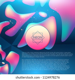 Anstract Neon Background with Liquid Color 3D Shapes and Lights. Futuristic Space. Trendy Wallpaper. Vector illustration
