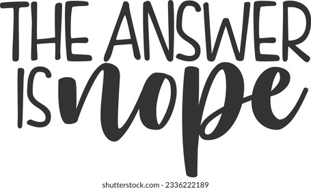 The Answer Is Nope - Introvert Design