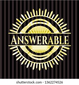 Answerable golden badge or emblem