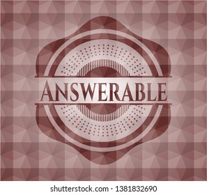Answerable red seamless badge with geometric pattern background.