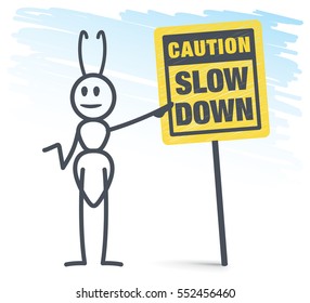 Ant standing next to a slow down sign