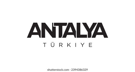 Antalya in the Turkey emblem for print and web. Design features geometric style, vector illustration with bold typography in modern font. Graphic slogan lettering isolated on white background.