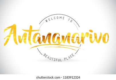 Antananarivo Welcome To Word Text with Handwritten Font and Golden Texture Design Illustration Vector.