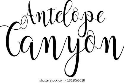 Antelope Canyon-a Place Name Calligraphy Phrase