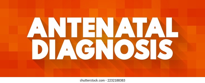 Diagnóstico prenatal es el número de métodos y técnicas disponibles para controlar el desarrollo del feto antes del nacimiento, contexto del concepto de texto