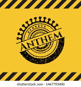 Anthem inside warning sign, black grunge emblem. Vector Illustration. Detailed.