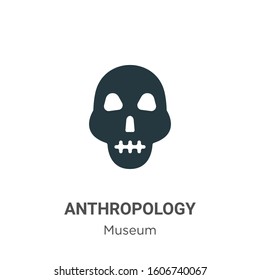 Anthropology Glyph Icon Vector On White Background. Flat Vector Anthropology Icon Symbol Sign From Modern Museum Collection For Mobile Concept And Web Apps Design.