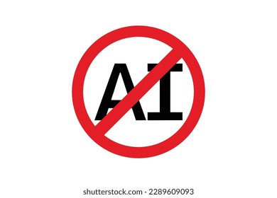 Anti Ai sign. No to AI-Generated Images. Protest against AI. Vector illustration.