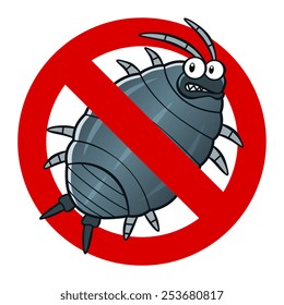 Anti pest sign with a funny cartoon wood louse.