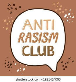 Anti Racism Club. University Club Bubble Logo Sign. White Speech Cloud On Brown Background. 