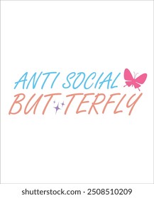 anti social butterfly Funny quotes T shirt Design, Sarcasm  Bundle, Sarcastic  Bundle, Sarcastic Sayings Bundle, Sarcastic Quotes, Silhouette, Cri-cute