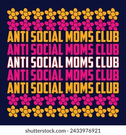 Anti social dance moms club vector retro t shirt svg