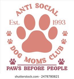 ANTI SOCIAL EST. 1993 PERRO MAMÁS CLUB PAWS ANTES DE PERSONAS DISEÑO DE CAMISETA DE PERRO,