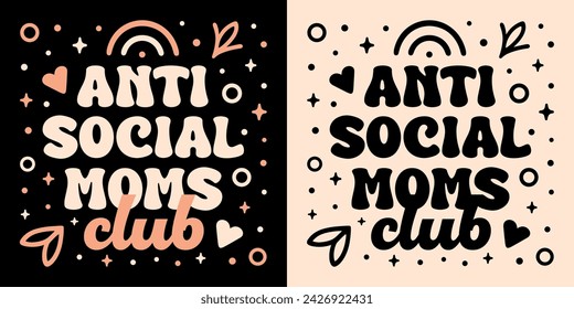 Tarjeta de regalo de letras del equipo del club de madres antisociales. Cute retro groovy vintage arte estético rosa. Vector logo de texto imprimible para introvertido antisocial divertido día de la madre camisa de diseño de la ropa de impresión.