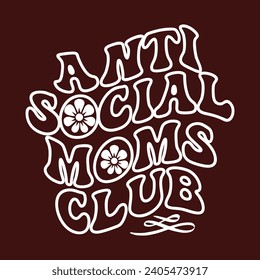 Diseño de tipografía para discotecas anti madres sociales para camisetas, tés, sudaderas, tazas, caramelos y más. Suéter de la vida de mamá para las mujeres.