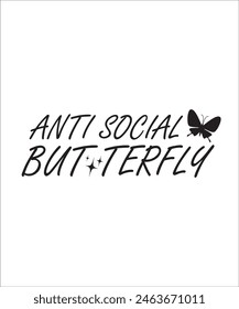 Anti social but terfly Funny quotes T shirt Design, Sarcasm Bundle, Sarcastic Bundle, Sarcastic Sayings  Bundle, Sarcastic Quotes, Silhouette