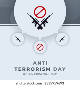 Anti Terrorism Day Celebration Vector Design Illustration for Background, Poster, Banner, Advertising, Greeting Card