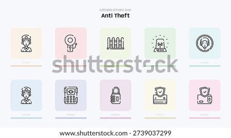 Anti Theft stroke icon. Anti Theft line icon set. editable stroke icon pack. Line, Thin, Linear Style Icon Bundle. Fully Customizable