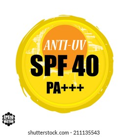 Anti UV Grunge Rubber Stamp Yellow Badge With Spf 40 PA+++, Sun Protection Sign On White - Vector illustration.