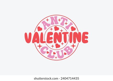 Anti Valentine Club EPS Retro Valentines T-shirt Design. valentine's day mug EPS, Retro valentine's day EPS