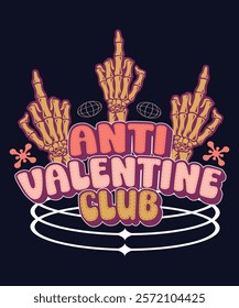 anti valentine club, typography design. for poster template, t'shirt design, high quality print and other uses