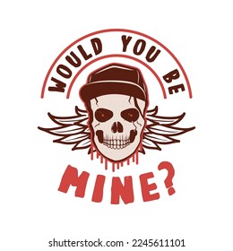 Anti Valentine day poster badge design. Hand drawn lettering - would you be mine. For greetings cards, invitations. Good for t-shirt, mug, scrap booking, gift, printing press